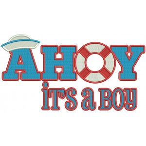 Ahoy It's a Boy Nautical Filled Machine Embroidery Design Digitized Pattern