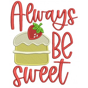 Always Be Sweet STrawberry and Cupcake Filled Machine Embroidery Design Digitized Pattern