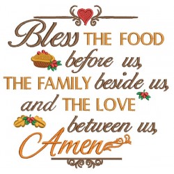 Bless The Food Before Us The Family Beside Us And The Love Between Us Amen Filled Machine Embroidery Design Digitized Pattern