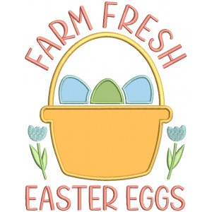 Farm Fresh Easter Eggs In The Basket Applique Machine Embroidery Design Digitized Pattern 
