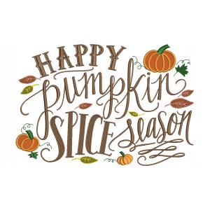 Happy Pumpkin Spice Season Filled Machine Embroidery Digitized Design Pattern