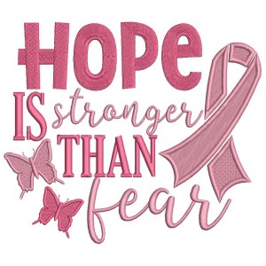 Hope Is Stronger Than Fear Breast Cancer Awareness Filled Machine Embroidery Design Digitized Pattern