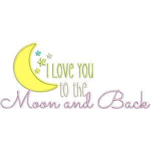 I Love You To The Moon Big Moon With Flowers And Back Applique Machine Embroidery Design Digitized Pattern