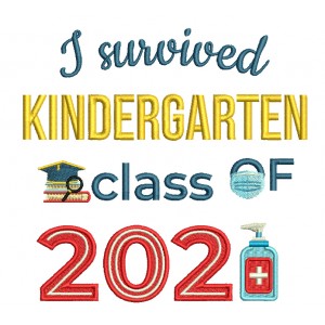 I Survived Kindergarten Class Of 2021 Filled Machine Embroidery Design Digitized Pattern