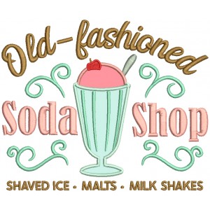 Old Fashioned Soda Shop Shaved Ice Malts Milk Shakes Applique Machine Embroidery Design Digitized Pattern