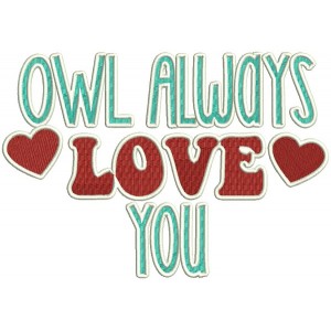 Owl Always Love You Filled Valentine's Day Machine Embroidery Design Digitized Pattern