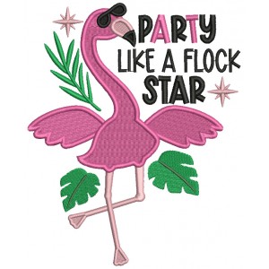 Party Like A Flock Star Flamingo Filled Machine Embroidery Design Digitized Pattern