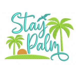 Stay Palm Summer Filled Machine Embroidery Design Digitized Pattern