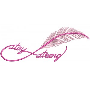 Stay strong Infinity Feather Breast Cancer Awareness Filled Machine Embroidery Design Digitized Pattern