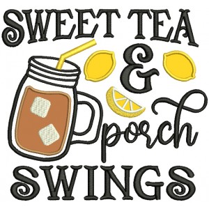 Sweet Tea And Porch Swings Iced Tea Applique Machine Embroidery Design Digitized Pattern