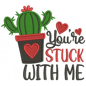 You're Stuck With Me Cactus With Heart Valentine's Day Filled Machine Embroidery Design Digitized Pattern