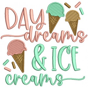 Daydreams And Ice Creams Filled Machine Embroidery Design Digitized Pattern