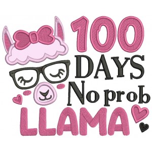 100 Days No Prob Llama School Applique Machine Embroidery Design Digitized Pattern