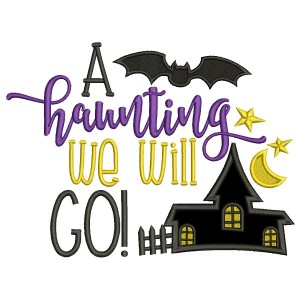 A Haunting We Will Go Halloween Applique Machine Embroidery Design Digitized Pattern