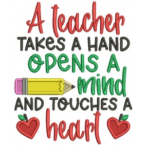 A Teacher Takes A Hand Opens Mind And Touches a Heart Applique Machine Embroidery Design Digitized Pattern