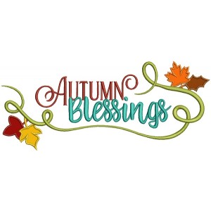 Autumn Blessings Fall Applique Machine Embroidery Design Digitized Pattern
