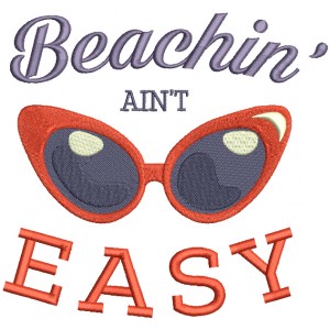 Beachin Ain't Easy Summer Filled Machine Embroidery Design Digitized Pattern
