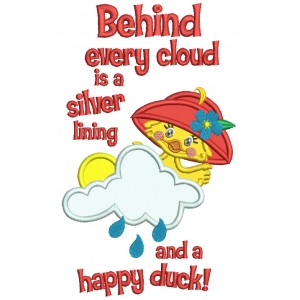 Behind Every Cloud Is a Silver Lining And a Happy Duck Applique Machine Embroidery Design Digitized Pattern