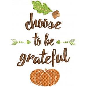 Choose To Be Grateful Pumpkin Filled Machine Embroidery Design Digitized Pattern