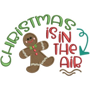 Christmas Is In The Air Gingerbread Man Filled Machine Embroidery Design Digitized Pattern