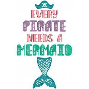 Every Pirate Needs a Mermaid Filled Machine Embroidery Design Digitized Pattern