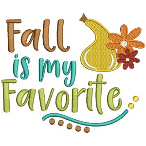 Fall Is My Favorite Filled Machine Embroidery Design Digitized Pattern
