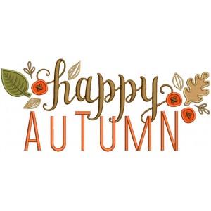 Happy Autumn Leaves And Berries Fall Applique Machine Embroidery Design Digitized Pattern