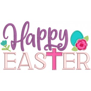 Happy Easter Flowers And Cross Applique Machine Embroidery Design Digitized Pattern 