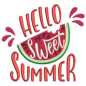 Hello Sweet Summer Watermelon Filled Machine Embroidery Design Digitized Pattern