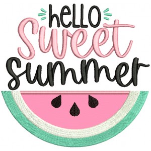 Hello Sweet Summer Watermelon Food Applique Machine Embroidery Design Digitized Pattern