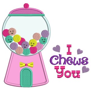 I Chews You Candy Machine Applique Machine Embroidery Design Digitized Pattern