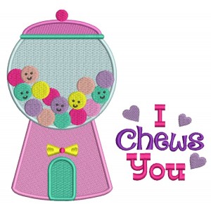I Chews You Candy Machine Filled Machine Embroidery Design Digitized Pattern