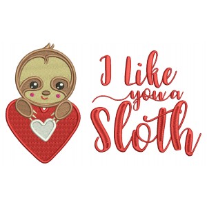 I Like You A Sloth Filled Machine Embroidery Design Digitized Pattern