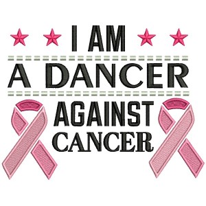I am a Dancer Against Breast Cancer Filled Machine Embroidery Design Digitized Pattern