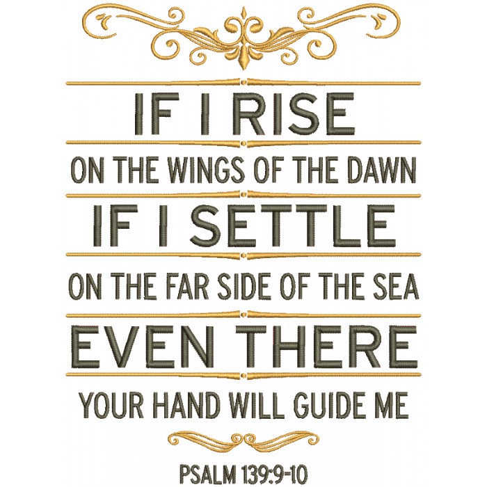 If I Rise On The Wings Of The Dawn If I Settle On The Far Side Of The ...