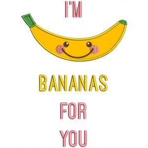 I'm Bananas For You Applique Machine Embroidery Design Digitized Pattern