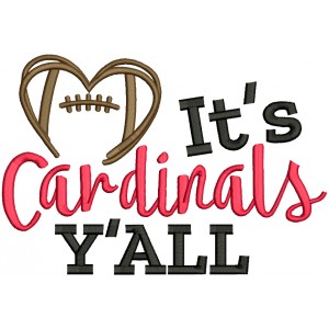 It's Cardinals Y'ALL Love Football Filled Machine Embroidery Design Digitized Pattern