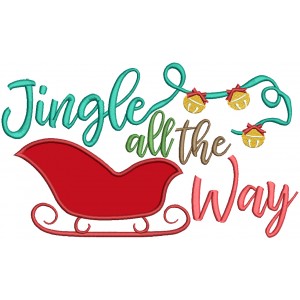 Jingle All The Way Santa's Sleigh Christmas Applique Machine Embroidery Design Digitized Pattern