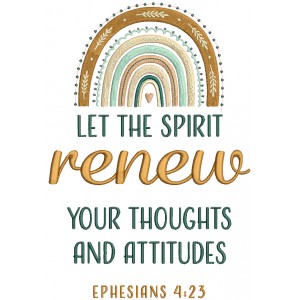 Let The Spirit Renew Your Thoughts And Attitudes Ephesians 4-23 Bible Verse Religious Filled Machine Embroidery Design Digitized Pattern