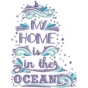 My Home Is In The Ocean Filled Machine Embroidery Design Digitized Pattern