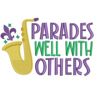 Parades Well With Others Mardi Gras Filled Machine Embroidery Design Digitized Pattern