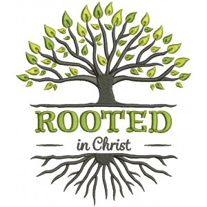 Rooted In Christ Religious Filled Machine Embroidery Design Digitized Pattern