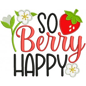 So Berry Happy Strawberry Applique Machine Embroidery Design Digitized Pattern