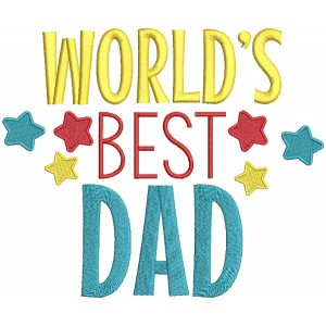 World's Best Dad Filled Machine Embroidery Design Digitized Pattern