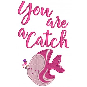 You Are a Catch Fish With Hearts Valentine's Day Filled Machine Embroidery Design Digitized Pattern