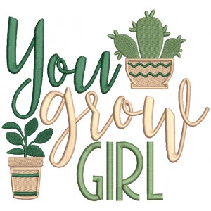 You Grow Girl Filled Machine Embroidery Design Digitized Pattern