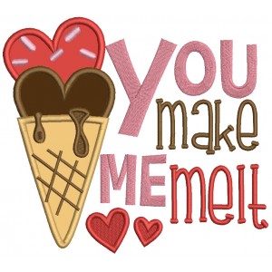 You Make Me Melt Ice Cream Valentine's Day Applique Machine Embroidery Design Digitized Pattern