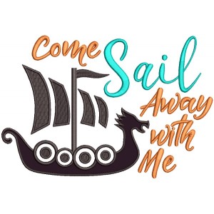 Come Sail Away With Me Applique Machine Embroidery Design Digitized Pattern