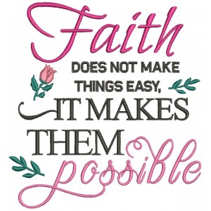 Faith Does Not Make Things Easy It Makes The Possible Breast Cancer Awareness Filled Machine Embroidery Design Digitized Pattern