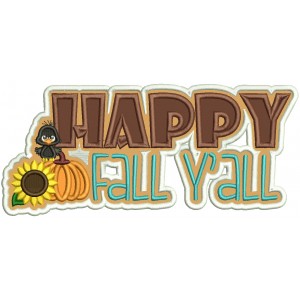Happy Fall Yall Pumpkin Sunflower And Baby Crow Applique Machine Embroidery Design Digitized Pattern
